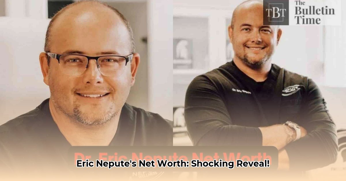 eric-nepute-net-worth